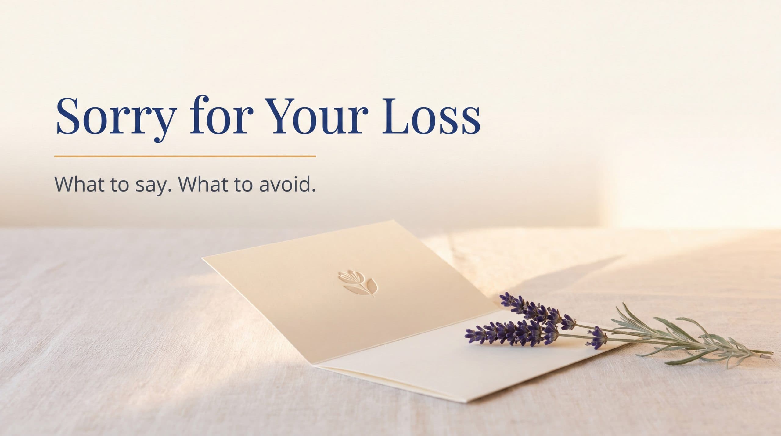Sorry for Your Loss guide cover with the words What to Say and What to Avoid in a calm ivory and navy palette
